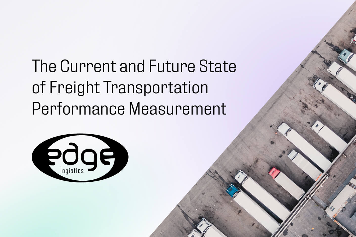 The Current and Future State of Freight Performance Measurement