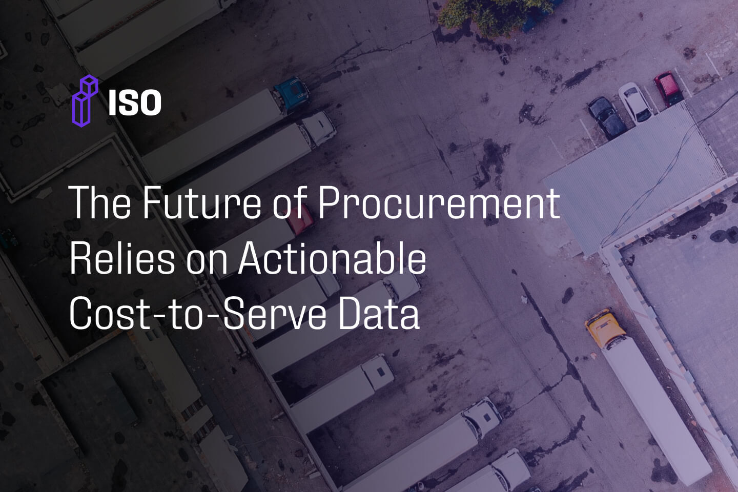 The Future of Procurement Relies on Actionable Cost-to-Serve Data